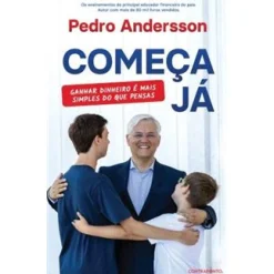 Contraponto Editores Começa Já de Pedro Andersson^ Desenvolvimento Pessoal
