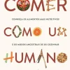 Lua De Papel Comer Como um Humano de Dr. Bill Schindler^ Saúde E Bem Estar