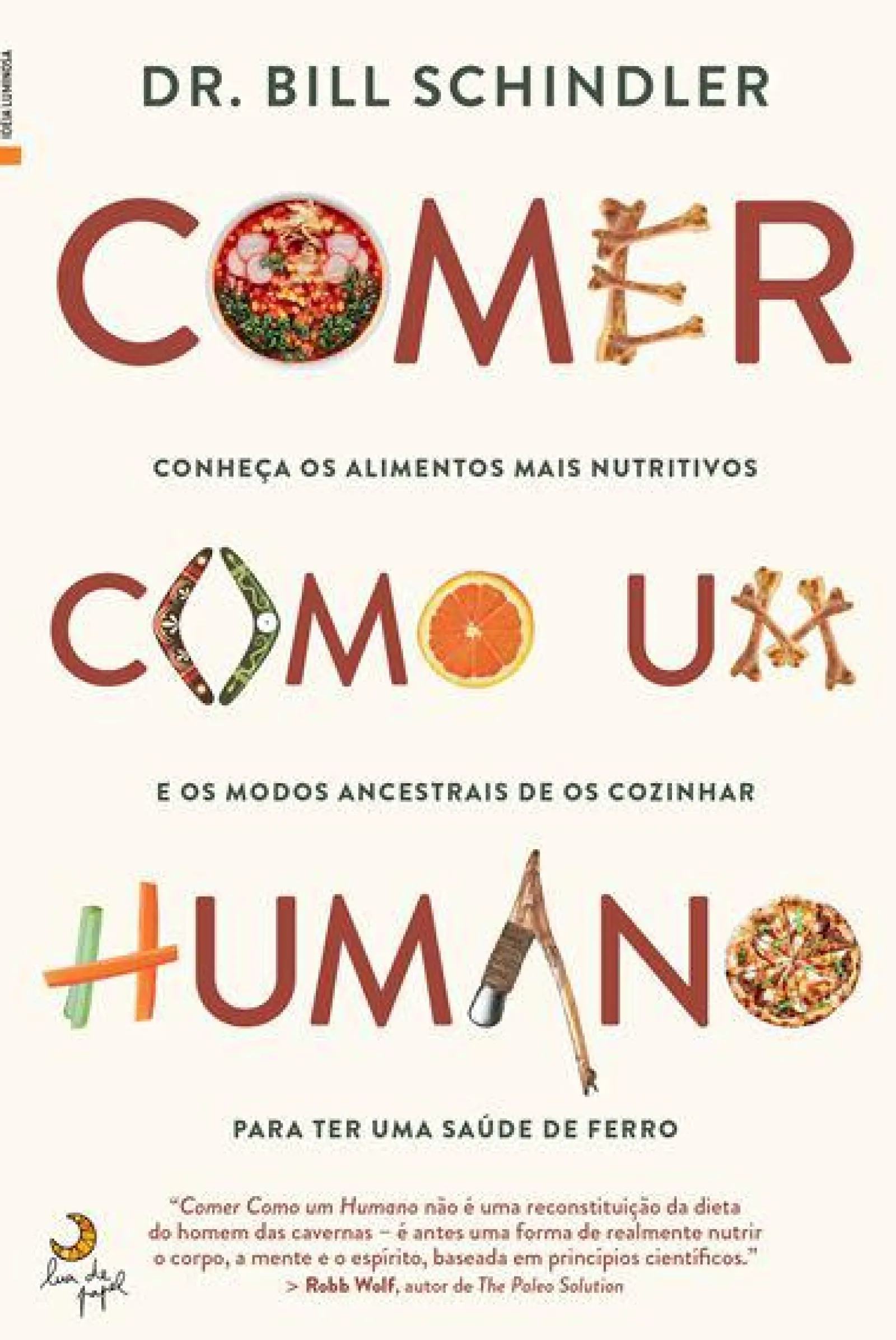 Lua De Papel Comer Como um Humano de Dr. Bill Schindler^ Saúde E Bem Estar