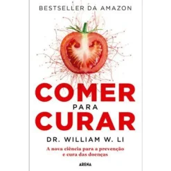 Arena Pt Comer para Curar de William W. Li^ Saúde E Bem Estar
