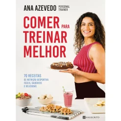 Manuscrito Comer para Treinar Melhor de Ana Azevedo^ Culinária