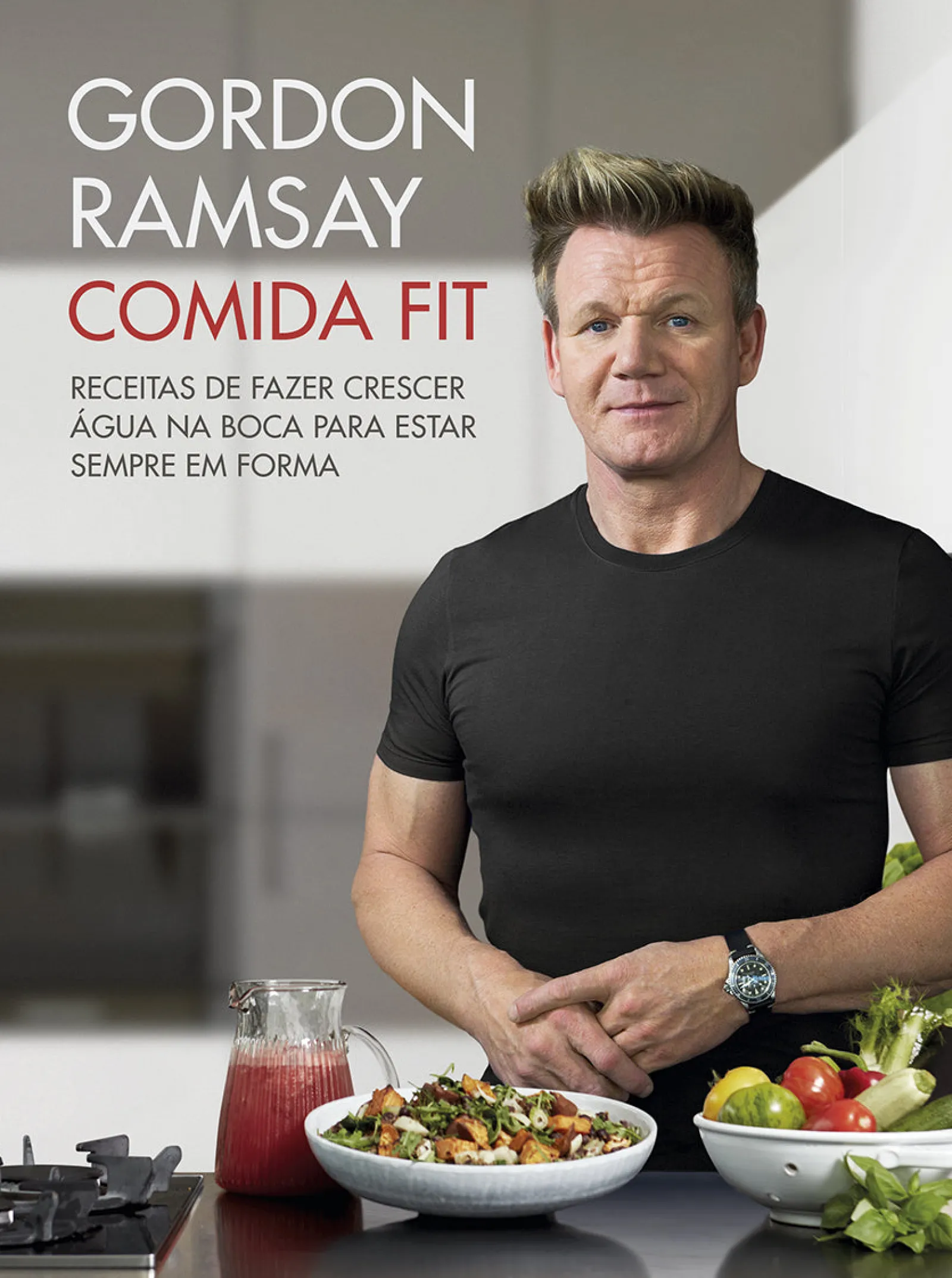 Porto Editora Comida Fit de Gordon Ramsay^ Culinária