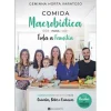 Manuscrito Comida Macrobiótica para Toda a Família de Geninha Horta Varatojo - Conselhos e Receitas para Grávidas, Bebés e Crianças^ Culinária
