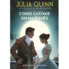 Asa Como Cativar um Marquês de Julia Quinn^ Romance