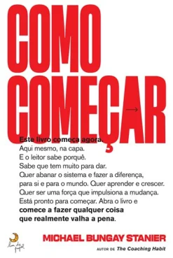 Lua De Papel Como Começar de Michael Bungay Stanier^ Desenvolvimento Pessoal