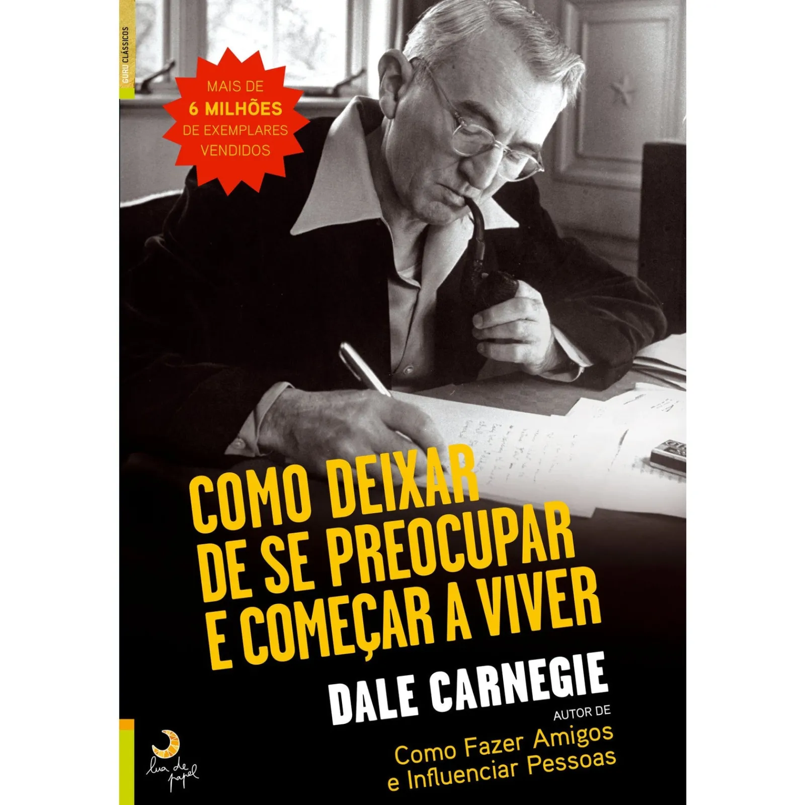 Lua De Papel Como Deixar de Se Preocupar e Começar a Viver de Dale Carnagie^ Coleções Infantis