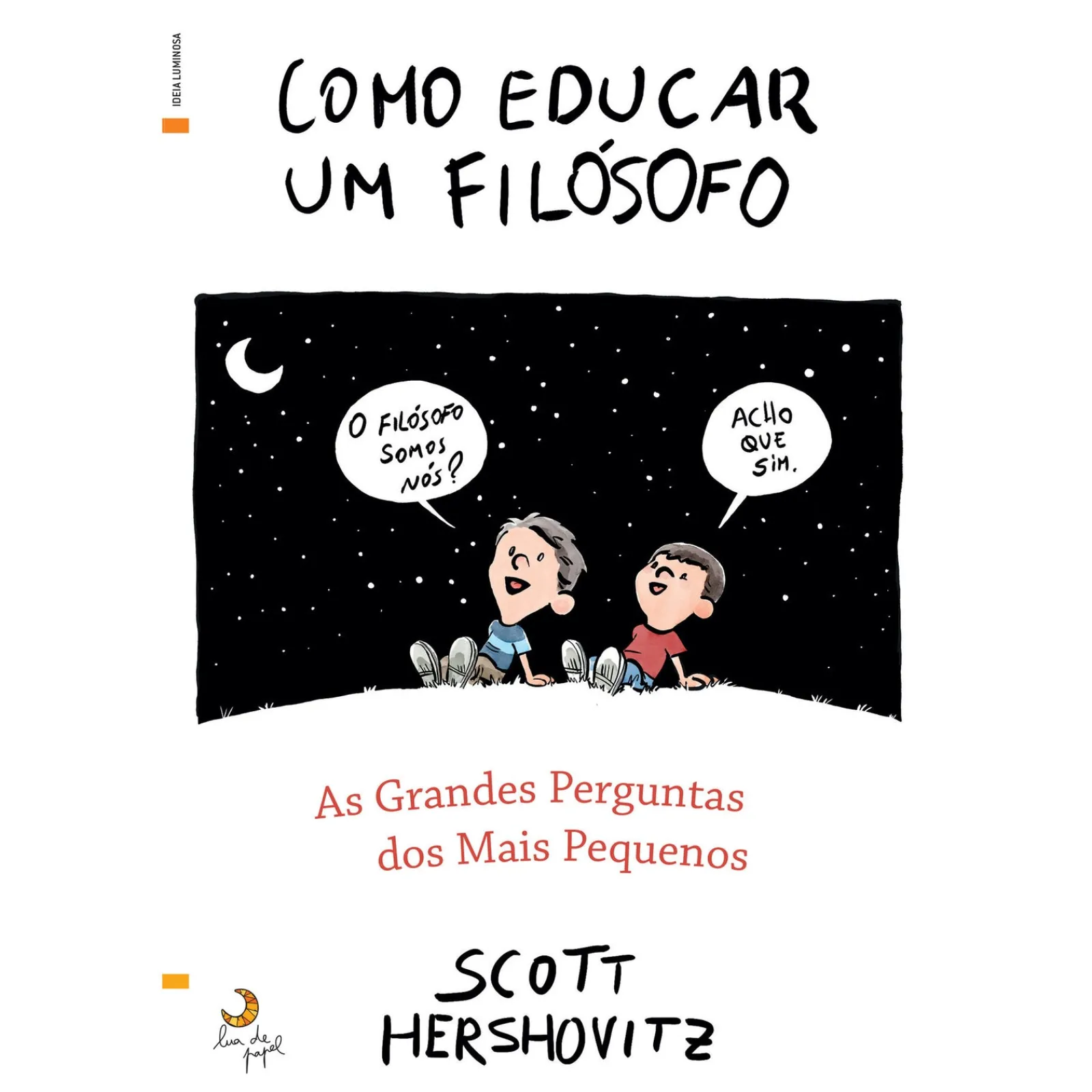 Lua De Papel Como Educar um Filósofo de Scott Hershovitz^ Técnicos