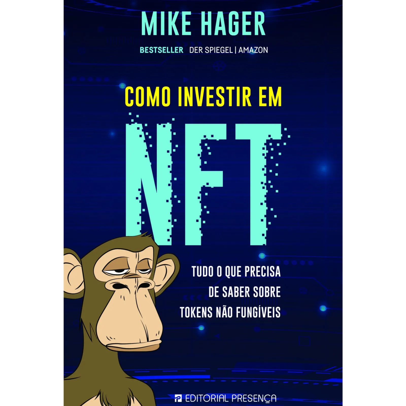 Presença Como Investir em NFT de Mike Hager - Tudo o que Precisa de Saber Sobre Tokens Não Fungíveis^ Técnicos