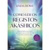 Farol Como Ler os Registos Akáshicos de Linda Howe^ Espiritualidade