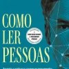 Nascente Como Ler Pessoas de Patrick King^ Desenvolvimento Pessoal