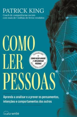 Nascente Como Ler Pessoas de Patrick King^ Desenvolvimento Pessoal
