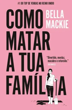 Porto Editora Como Matar a Tua Família de Bella Mackie^ Desenvolvimento Pessoal