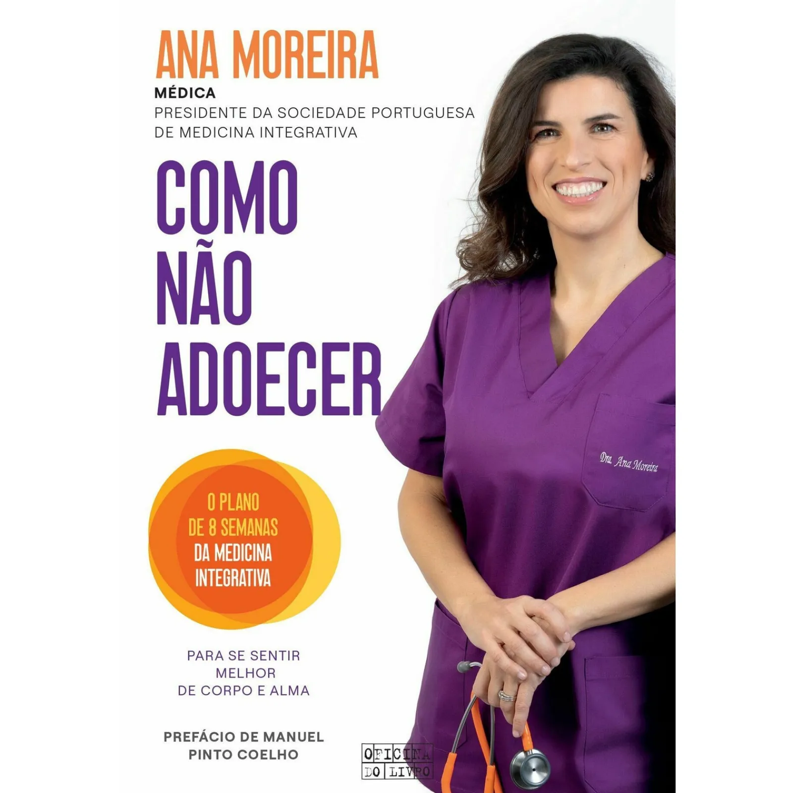 Oficina Livro Como Não Adoecer de Ana Moreira^ Saúde E Bem Estar