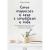 Oficina Livro Como Organizar a Casa e Simplificar a Vida^ Tempos Livres