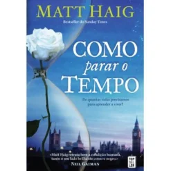 Topseller Como Parar o Tempo de Matt Haig^ Romance