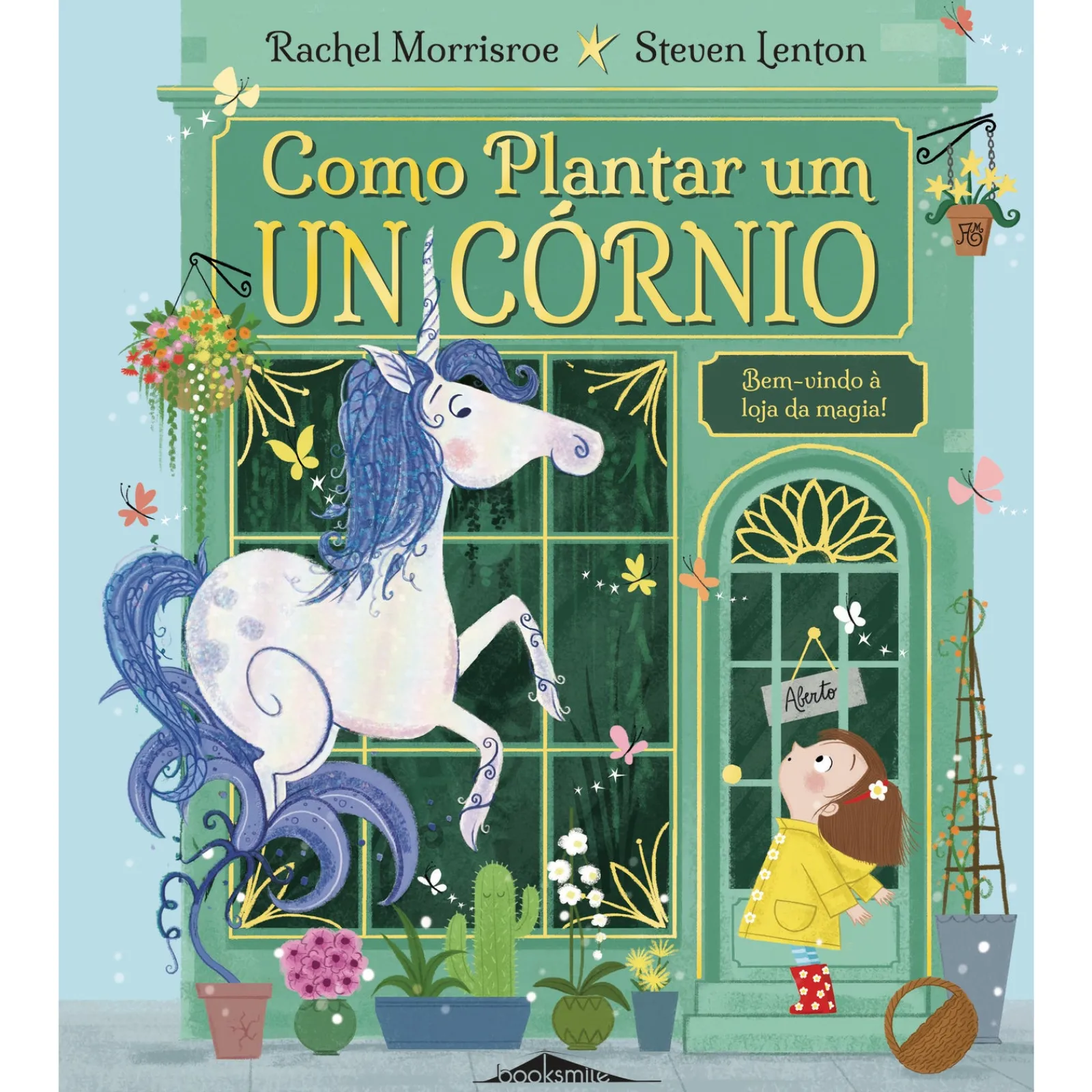 Booksmile Como Plantar um Unicórnio de Rachel Morrisroe^ Literatura Infantil