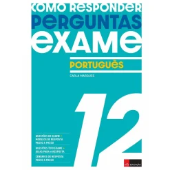 Leya Como Responder a Perguntas de Exame - Português 12.º Ano de Carla Marques^ Secundário