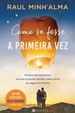 Manuscrito Como Se Fosse A Primeira Vez de Raul Minh'alma^ Romance
