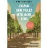 Nascente Como Ser Feliz Até aos 100 de Rhee Kun Hoo^ Desenvolvimento Pessoal