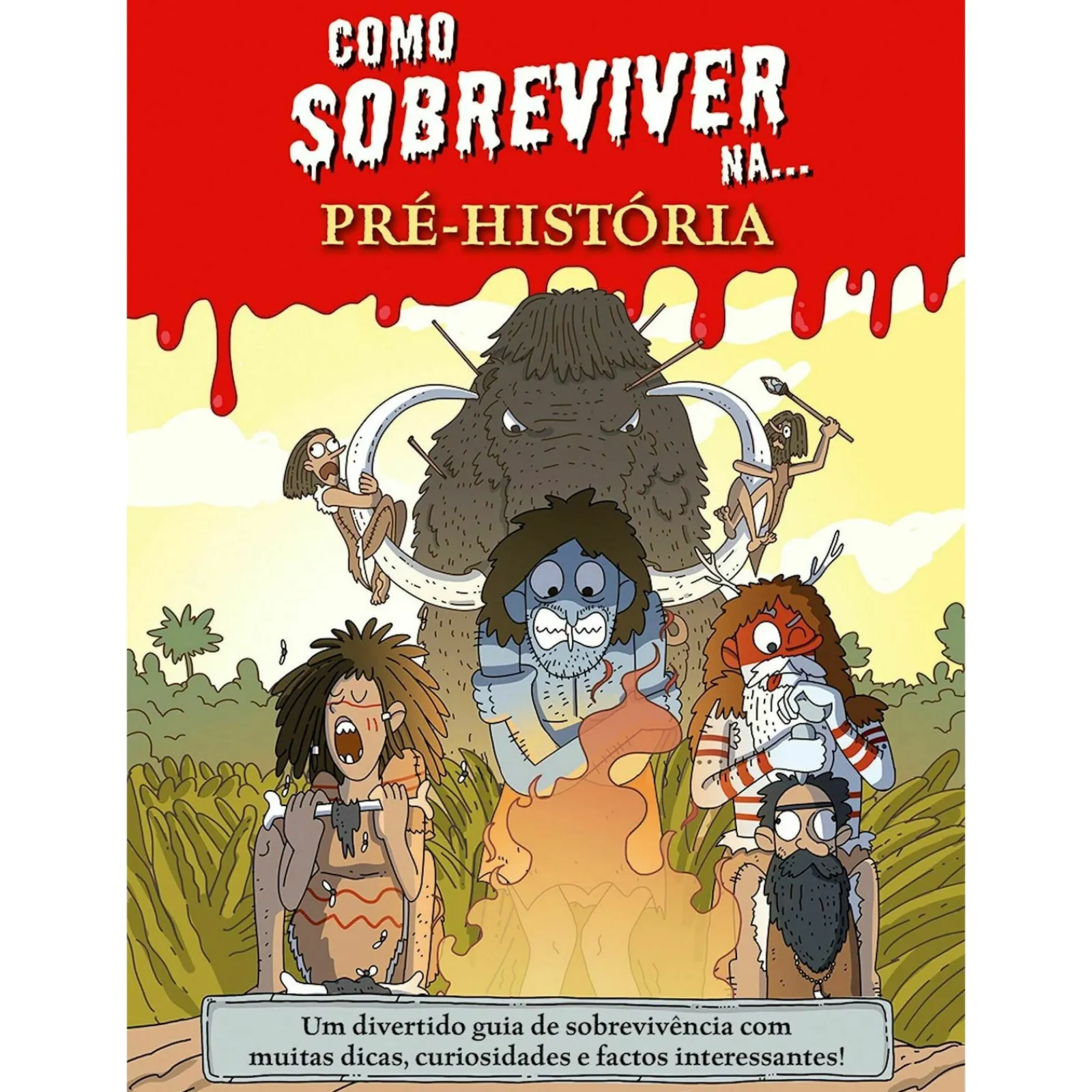 Porto Editora Como Sobreviver Na... Pré-História de Juan de Aragón - Um Divertido Guia de Sobrevivência com Muitas Dicas, Curiosidades e Factos Interessantes!^ Coleções Juvenis