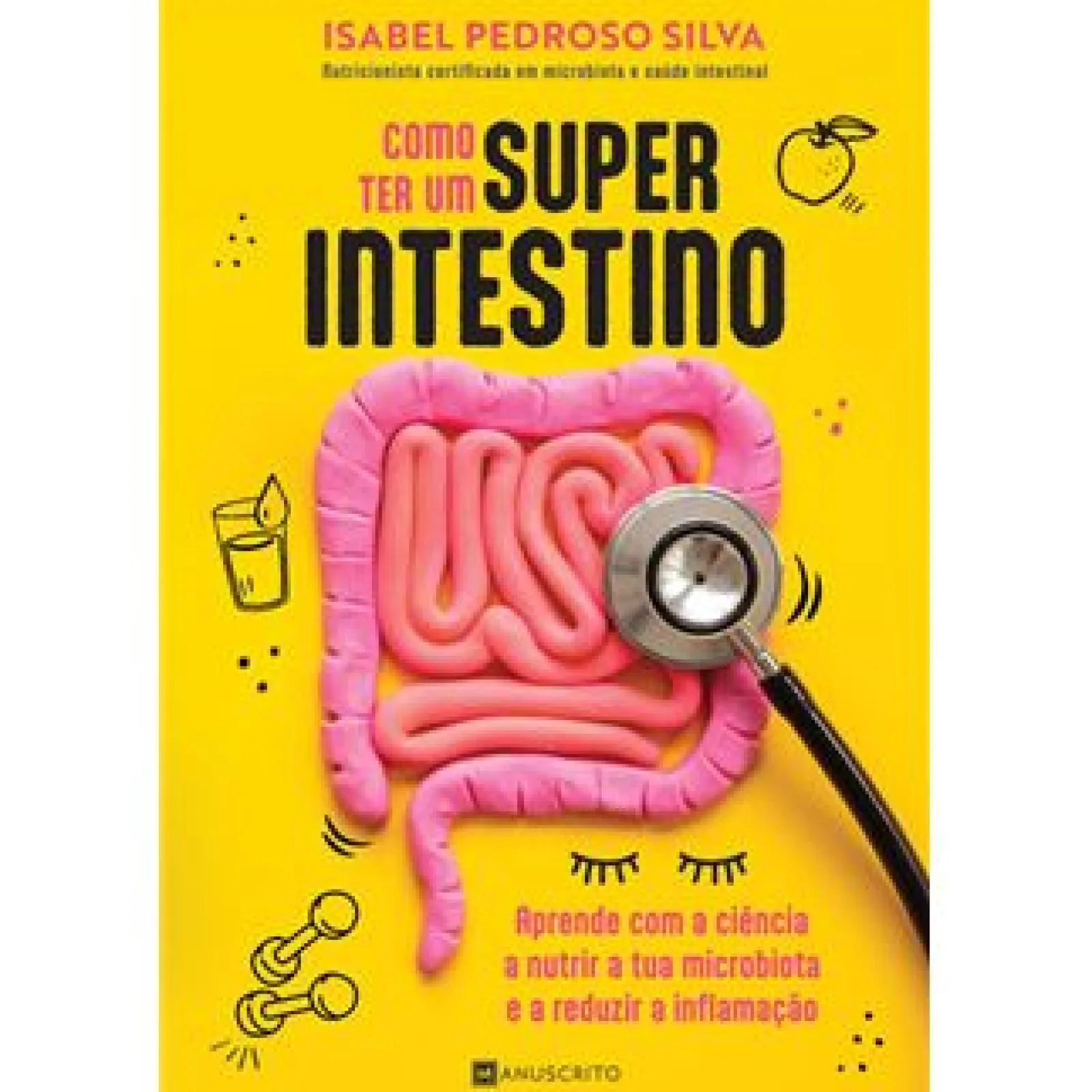 Manuscrito Como ter um Superintestino de Isabel Pedroso^ Saúde E Bem Estar