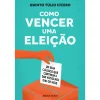 Ideias De Ler Como Vencer uma Eleição de Quinto Túlio Cícero - Um Guia Clássico que Continua a Dar Votos nos Dias de Hoje^ Técnicos