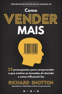 Vogais Como Vender Mais de Richard Shotton^ Técnicos