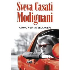 Porto Editora Como Vento Selvagem de Sveva Casati Modignani^ Romance
