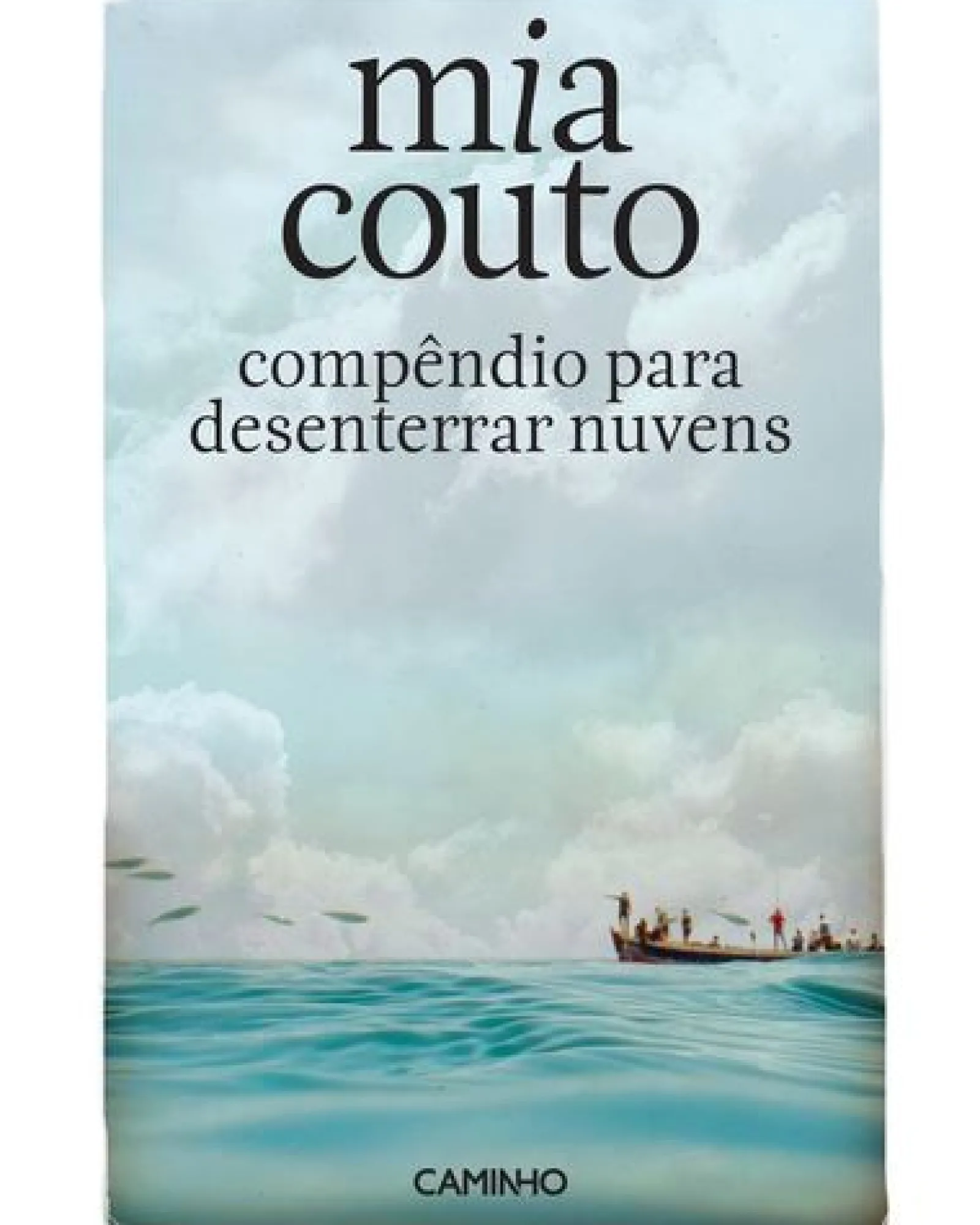 Caminho Compêndio para Desenterrar Nuvens de Mia Couto^ Romance