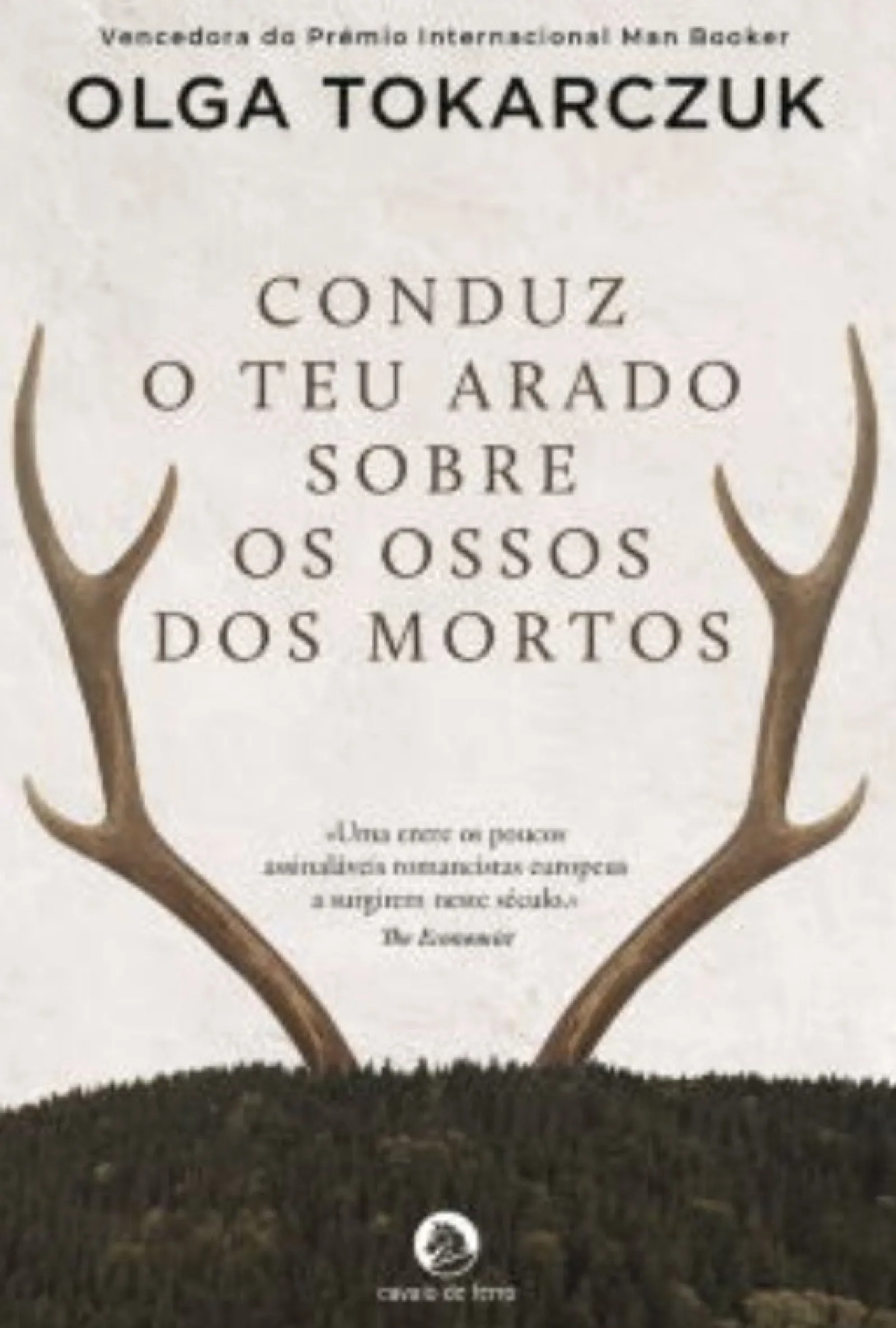 Cavalo De Ferro Conduz o Teu Arado Sobre os Ossos dos Mortos de Olga Tokarczuk - (6ª Edição)^ Romance