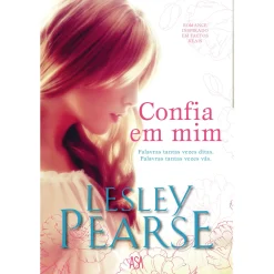 Asa Confia em Mim de Lesley Pearse^ Romance
