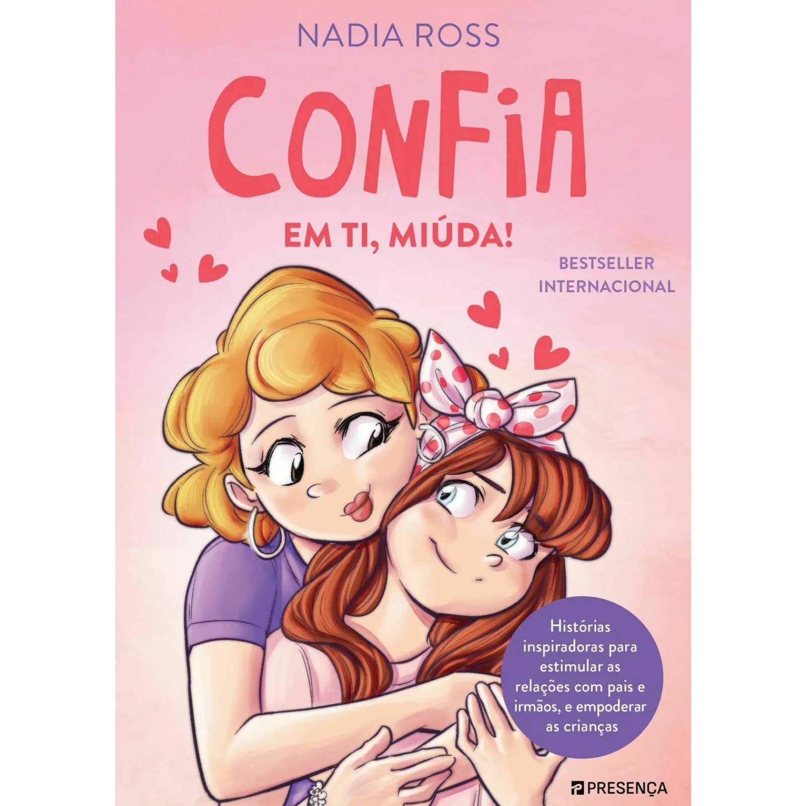 Presença Confia em Ti, Miúda! de Nadia Ross^ Literatura Juvenil