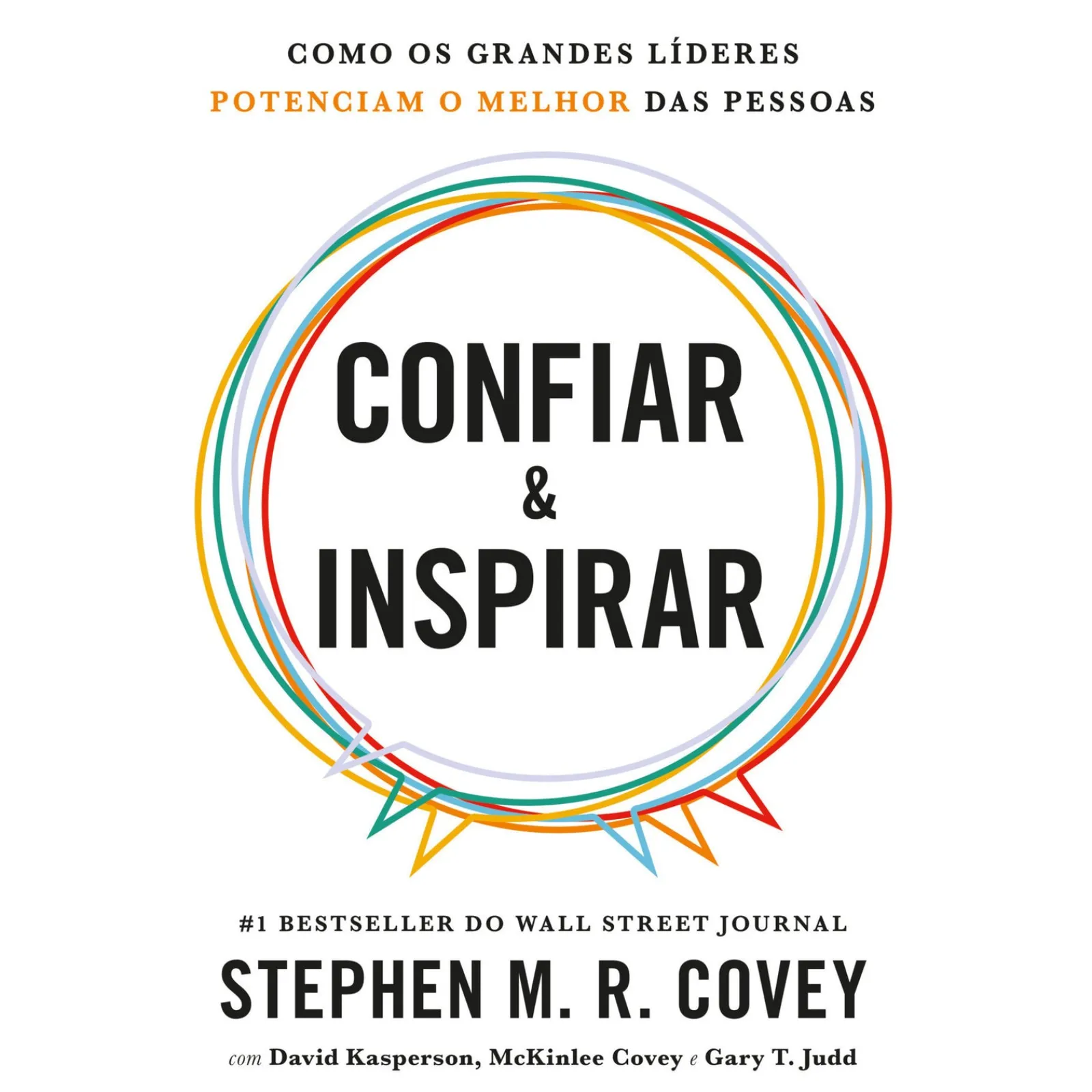 Clube Do Autor Confiar & Inspirar - Como os Grande Líderes Potenciam o Melhor das Pessoas de Stephen M. R. Covey^ Desenvolvimento Pessoal