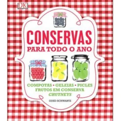Texto Conservas para Todo o Ano de Oded Schwartz^ Culinária