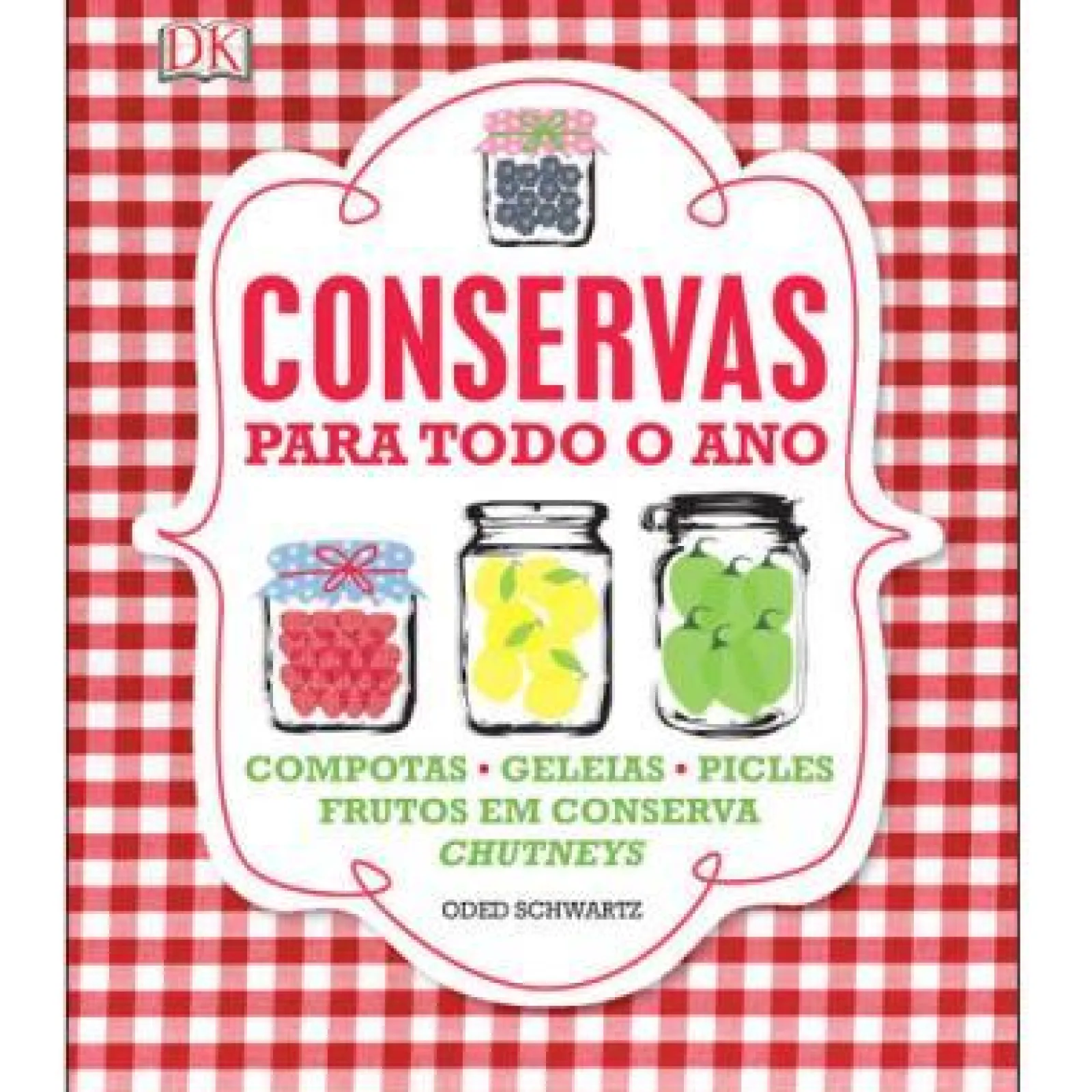 Texto Conservas para Todo o Ano de Oded Schwartz^ Culinária