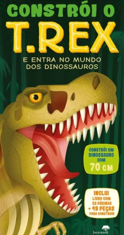 Jacaranda Constrói o T-Rex de Darren Naish^ Atividades