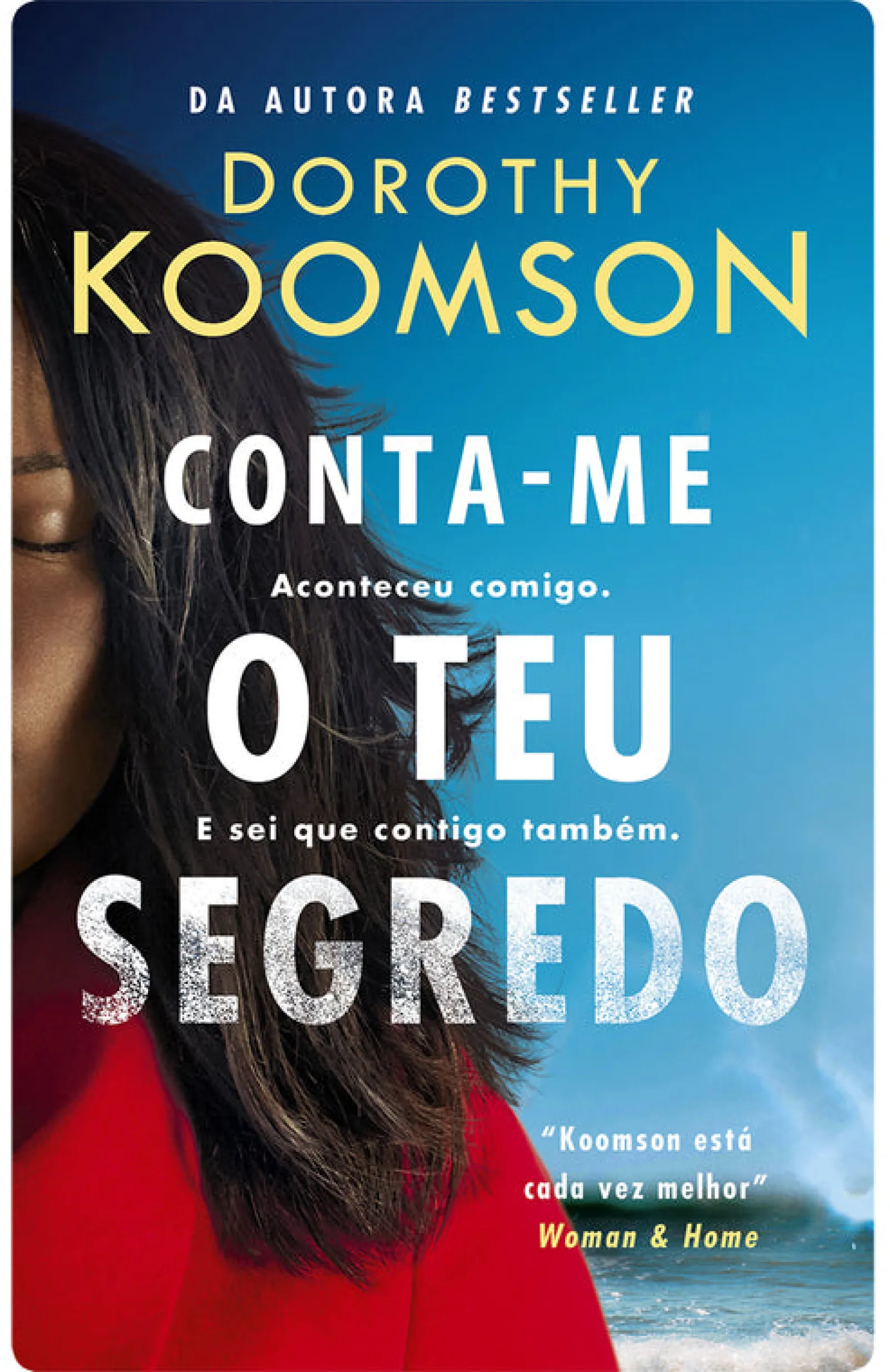 Porto Editora Conta-me o Teu Segredo de Dorothy Koomson^ Romance