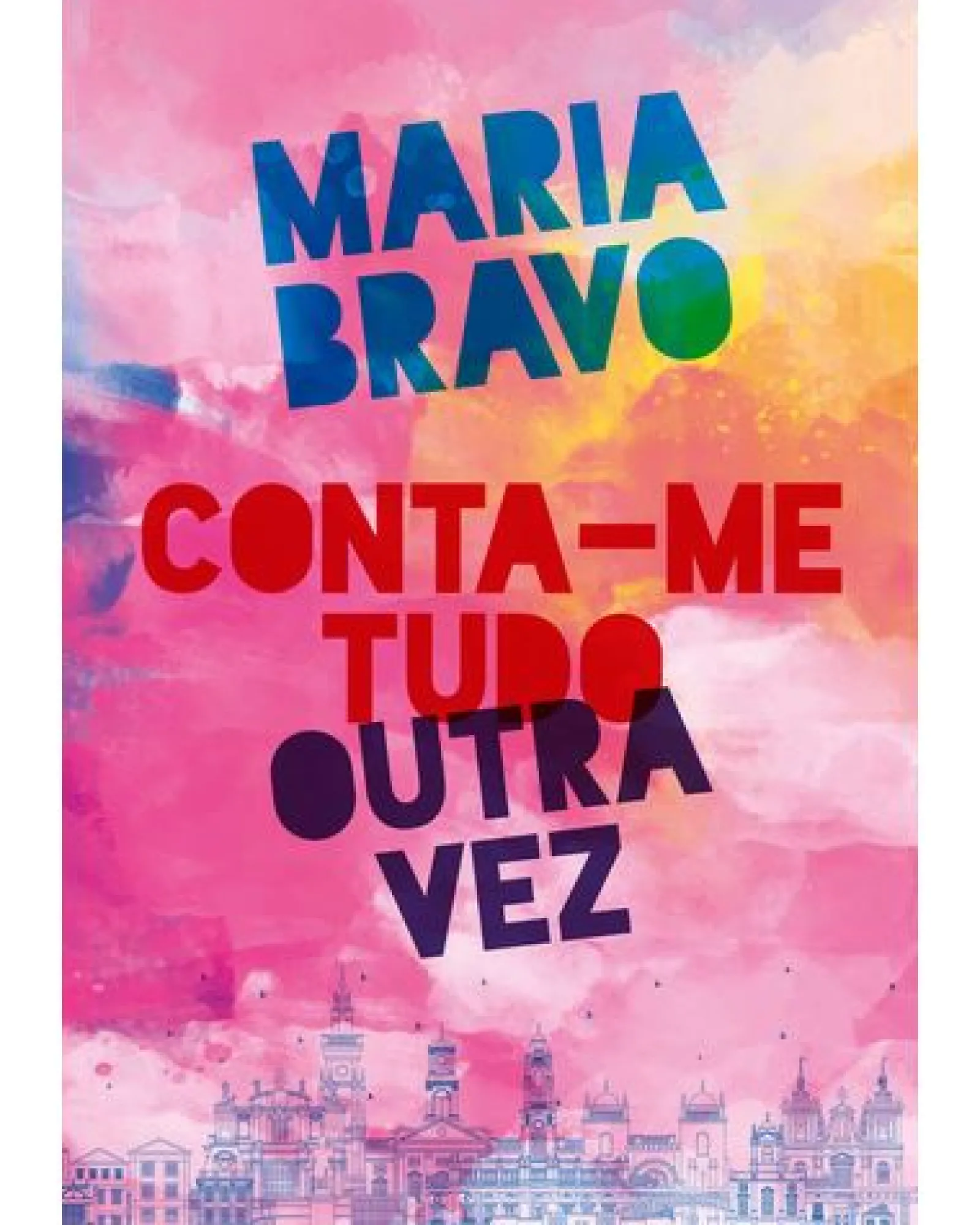 Oficina Livro Conta-me Tudo Outra Vez de Maria Bravo^ Romance