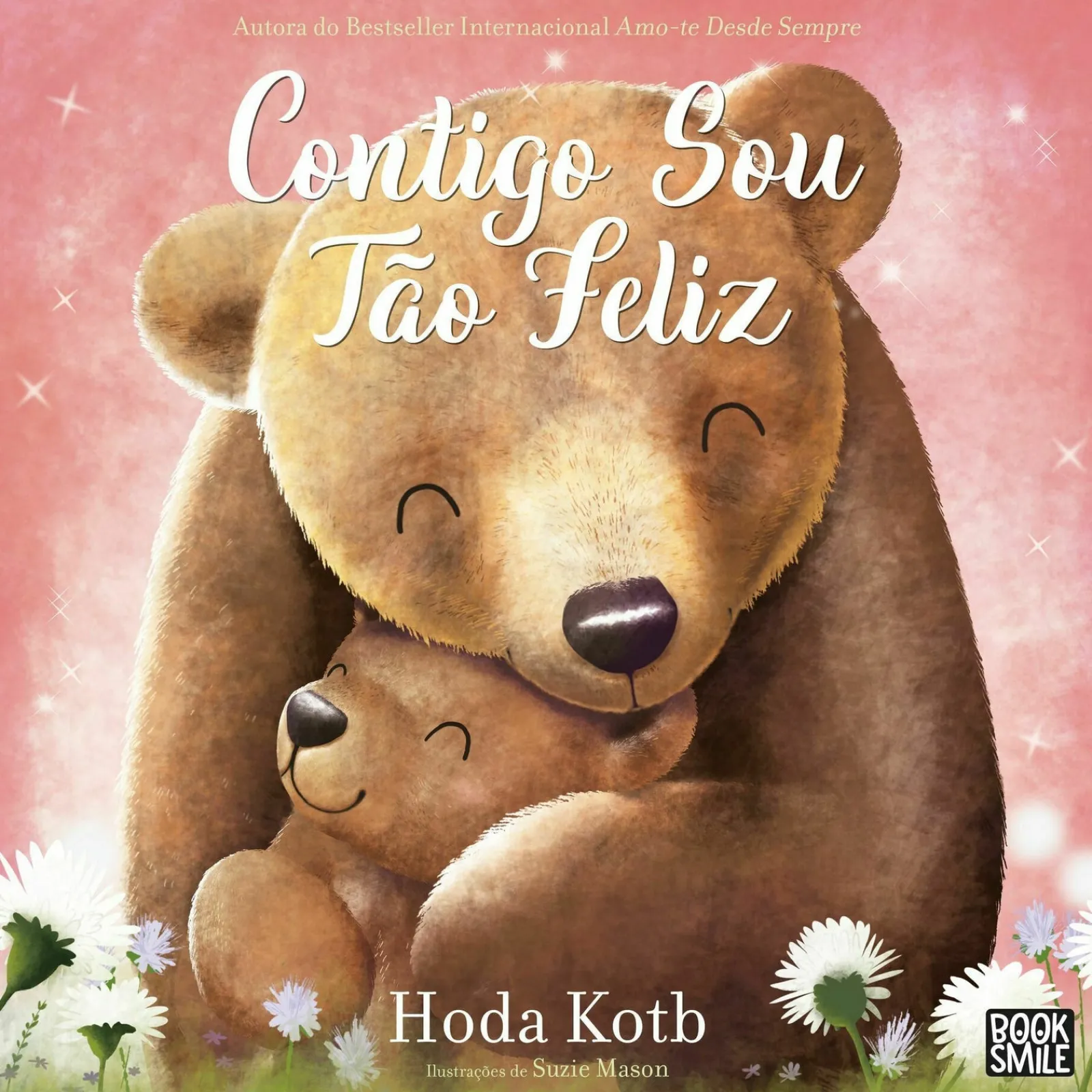 Booksmile Contigo Sou Tão Feliz de Hoda Kotb^ Literatura Infantil