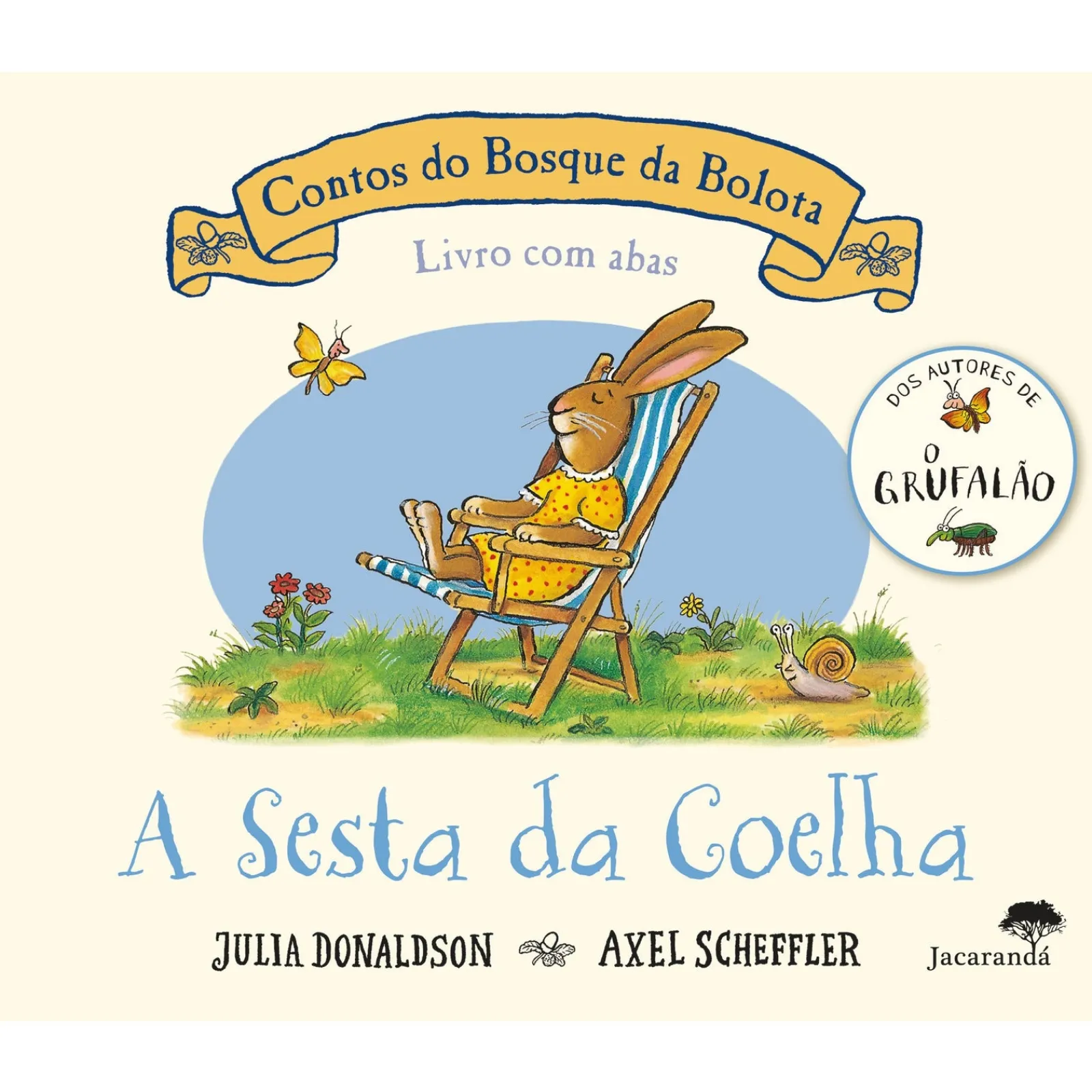 Jacaranda Contos do Bosque da Bolota - A Sesta da Coelha de Julia Donaldson e Axel Scheffler^ Bebé