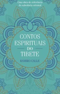 Albatroz Contos Espirituais do Tibete de Ramiro Calle^ Espiritualidade