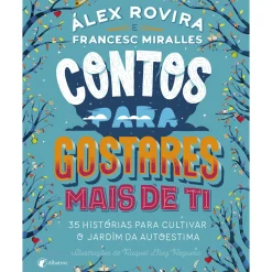 Albatroz Contos para Gostares Mais de Ti de Francesc Miralles e Álex Rovira^ Literatura Infantil