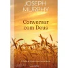 Nascente Conversar com Deus de Joseph Murphy^ Espiritualidade