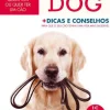 Oficina Do Livro Cool Dog de Sónia Miranda e Inês Fonseca - O Guia Completo para Quem Tem ou Quer Ter um Cão^ Tempos Livres