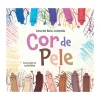 Porto Editora Cor de Pele de Desirée Bela-Lobedde^ Literatura Infantil