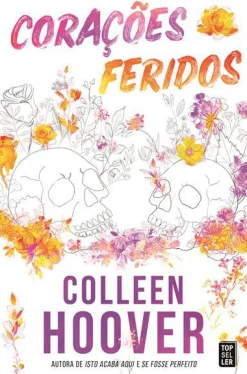 Topseller Corações Feridos de Colleen Hoover^ Romance|Young Adult