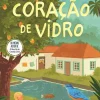 Fábula Coração de Vidro de José Mauro de Vasconcelos^ Literatura Juvenil