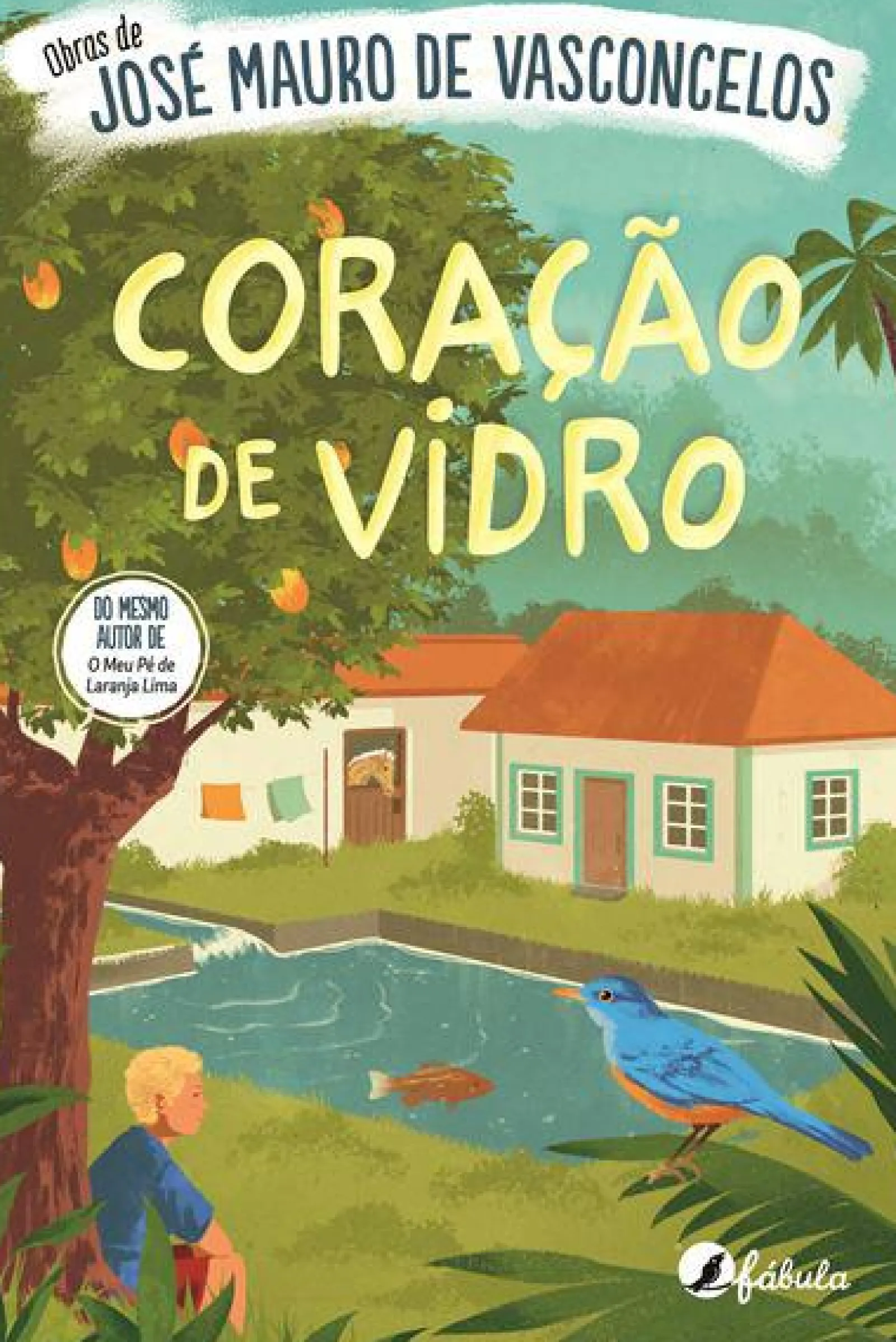 Fábula Coração de Vidro de José Mauro de Vasconcelos^ Literatura Juvenil