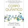Arena Corpo Quântico de Deepak Chopra, Jack Tuszynski e Brian Fertig^ Saúde E Bem Estar