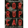 Objectiva Corrupção - Breve História de um Crime que Nunca Existiu de Eduardo Dâmaso^ História E Política